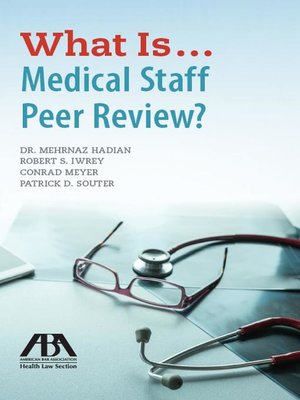 cover image of What Is...Medical Staff Peer Review?